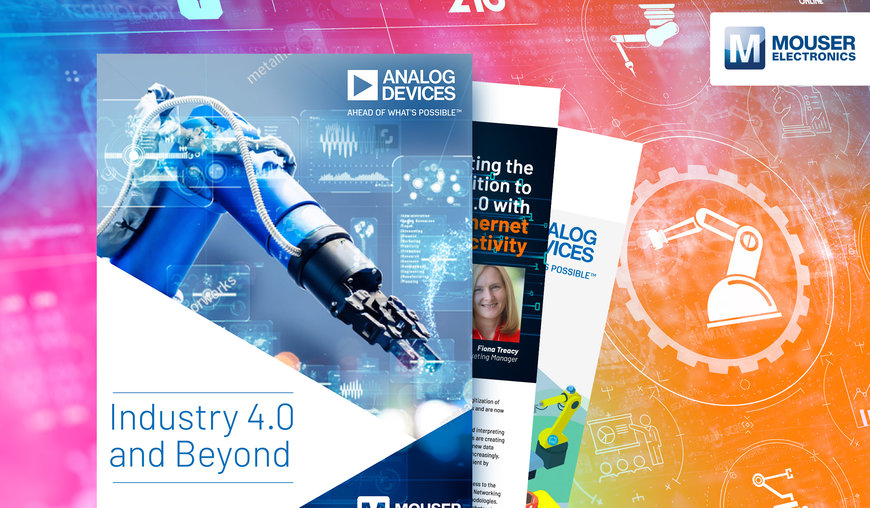 Mouser Electronics y Analog Devices estrenan nuevo libro electrónico: «Industry 4.0 and Beyond»